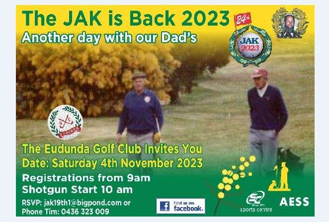 The 2023 JAK’ – Another Day With Our Dads – At Eudunda Golf Club 4th Nov 2023